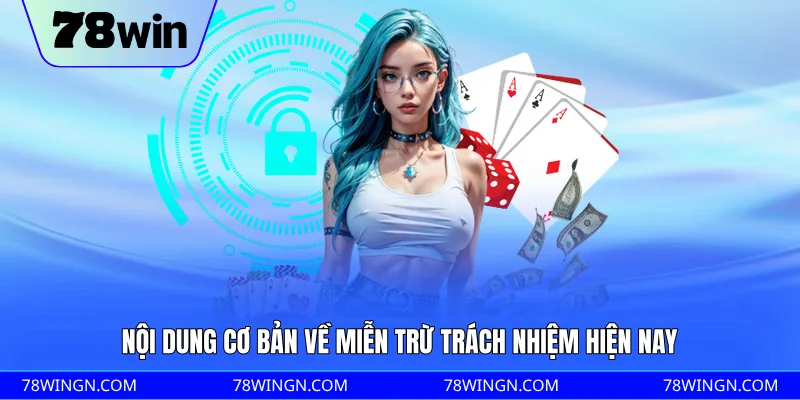 Nội dung cơ bản về miễn trừ trách nhiệm hiện nay